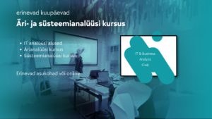 Ärianalüüsi ja süsteemianalüüsi koolitus – praktiline IT analüütiku kursus (erinevad kuupäevad)