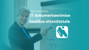 Tellimuskoolitus: IT dokumenteerimise koolitus ettevõtetele